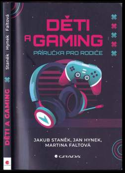 Jakub Staněk: Děti a gaming
