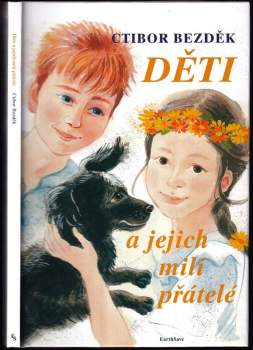 Ctibor Hugo Bezděk: Děti a jejich milí přátelé