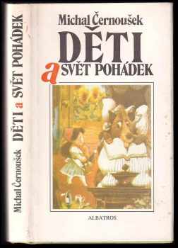 Michal Černoušek: Děti a svět pohádek