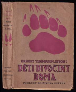 Děti divočiny doma : [Wild animals at home] : pohledy do života zvířat