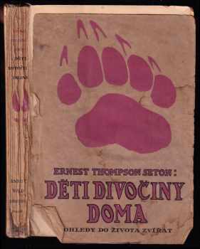 Ernest Thompson Seton: Děti divočiny doma