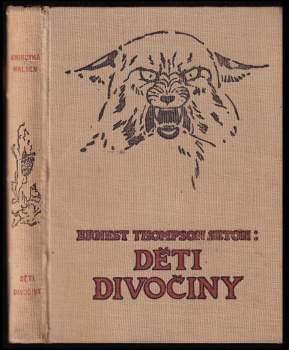 Ernest Thompson Seton: Děti divočiny
