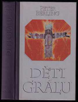 Děti Grálu - Peter Berling (1997, Ikar) - ID: 386140