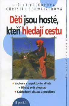 Jirina Prekop: Děti jsou hosté, kteří hledají cestu