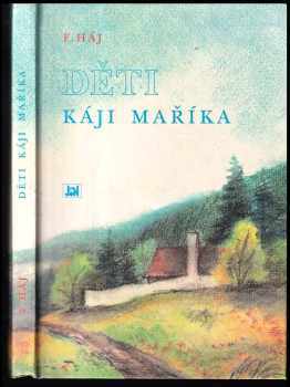 Děti Káji Maříka - Felix Háj (1991, Jan) - ID: 665207