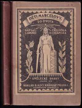 Děti Marcelovy : praktická nauka o dobru a životě občanském - G Bruno (1921, B. Kočí) - ID: 416953