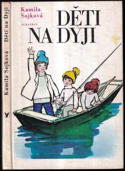 Děti na Dyji - Kamila Sojková (1981, Albatros) - ID: 748056