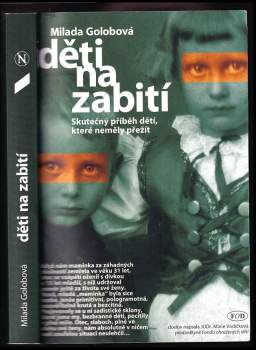 Děti na zabití : skutečný příběh dětí, které neměly přežít