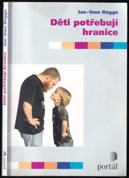 Jan-Uwe Rogge: Děti potřebují hranice