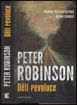 Peter Robinson: Děti revoluce