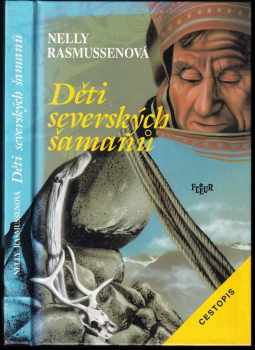 Nelly Rasmussenová: Děti severských šamanů