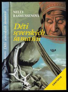 Nelly Rasmussenová: Děti severských šamanů - DEDIKACE / PODPIS NELLY RASMUSSENOVÁ