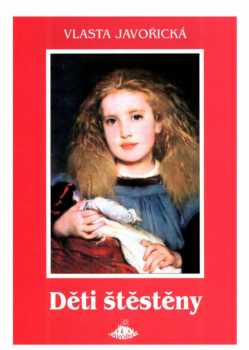 Vlasta Javořická: Děti štěstěny