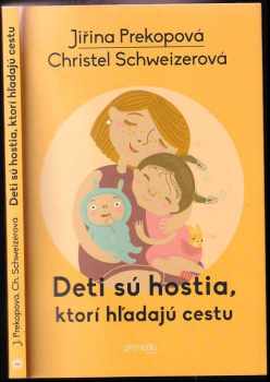 Jirina Prekop: Deti sú hostia, ktorí hľadajú cestu