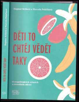 Dagmar Krišová: Děti to chtěj vědět taky