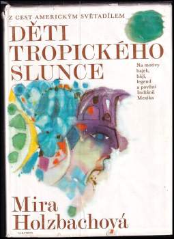 Mira Holzbachová: Děti tropického slunce
