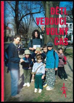Bedřich Hájek: Děti, vedoucí, volný čas