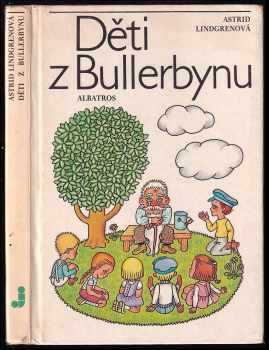 Děti z Bullerbynu - Astrid Lindgren (1986, Albatros) - ID: 838997