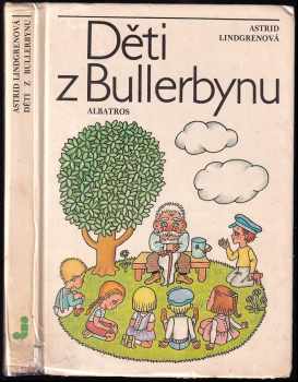 Děti z Bullerbynu - Astrid Lindgren (1986, Albatros) - ID: 688835