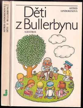 Děti z Bullerbynu - Astrid Lindgren (1986, Albatros) - ID: 752315