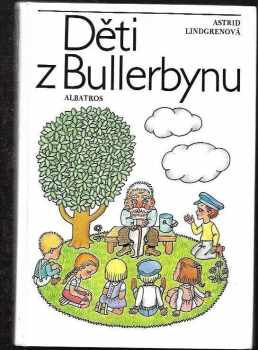 Děti z Bullerbynu - Astrid Lindgren (1991, Albatros) - ID: 1418511