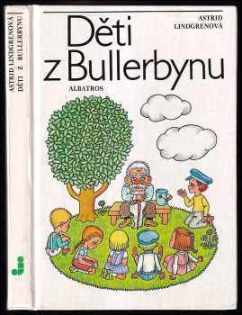Děti z Bullerbynu - Astrid Lindgren (1991, Albatros) - ID: 730022