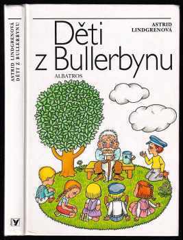 Děti z Bullerbynu - Astrid Lindgren (2004, Albatros) - ID: 615601