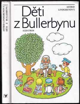 Děti z Bullerbynu - Astrid Lindgren (2004, Albatros) - ID: 650504