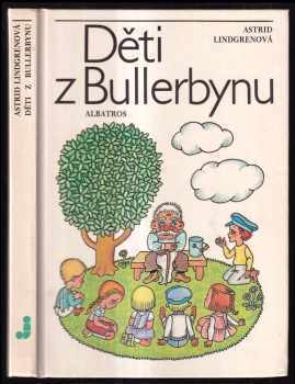 Astrid Lindgren: Děti z Bullerbynu - četba pro žáky zákl. škol - pro čtenáře od 6 let