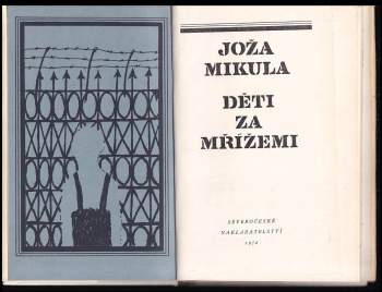 Joža Mikula: Děti za mřížemi