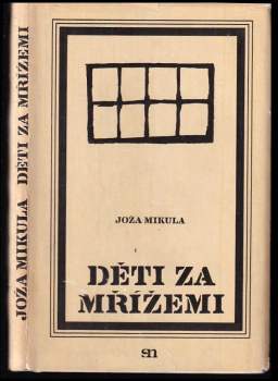 Joža Mikula: Děti za mřížemi