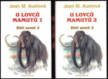 Jean Marie Auel: KOMPLET Jean Marie Auel 6X Děti země Klan Velkého medvěda 1+2, Údolí plavých koní 1+2, U lovců mamutů 1+2