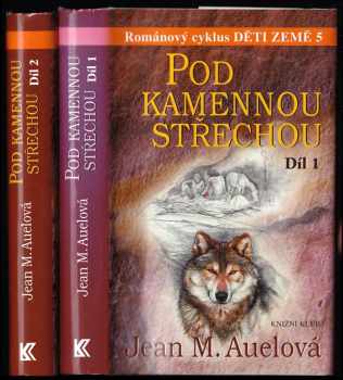 Jean Marie Auel: Děti země. 5, Pod kamennou střechou, DÍl 1 + 2