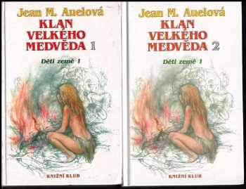 Děti země 1 : Díl 1-2 : 1 - Klan Velkého medvěda 1 + 2 - Jean Marie Auel, Jean Marie Auel, Jean Marie Auel (1993, Knižní klub) - ID: 637904