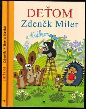 Dětem Zdeněk Miler a krtek