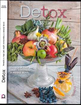 Detox : recepty a tipy, jak najít rovnováhu a zdravý život - Cinzia Trenchi (2016, Dobrovský s.r.o) - ID: 716174
