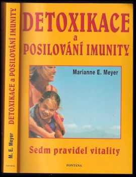 Marianne E Meyer: Detoxikace a posilování imunity v praxi