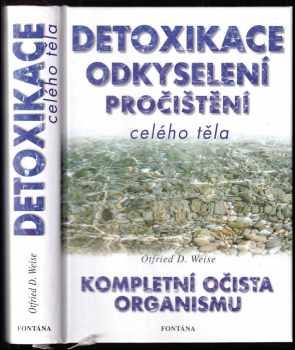 Otfried D. Weise: Detoxikace, odkyselení, pročištění celého těla