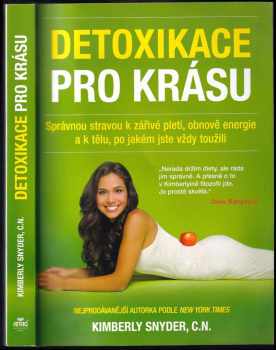 Kimberly Snyder: Detoxikace pro krásu