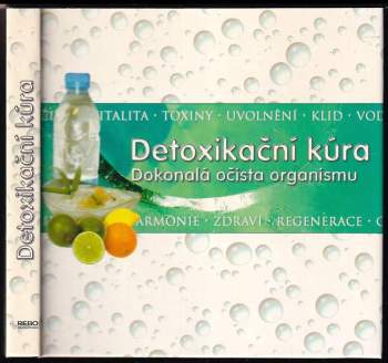Detoxikační kúra : dokonalá očista organismu