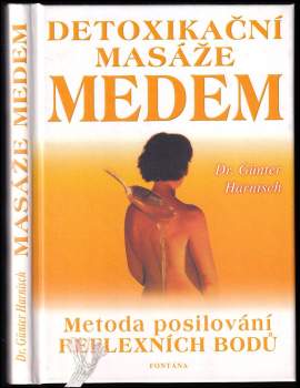 Günter Harnisch: Detoxikační masáže medem