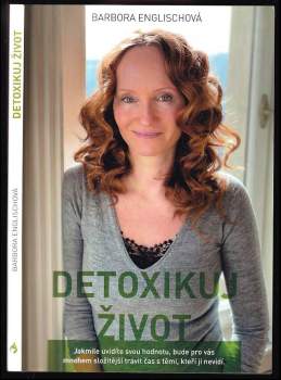 Detoxikuj život, aneb, Písmenka z blogu