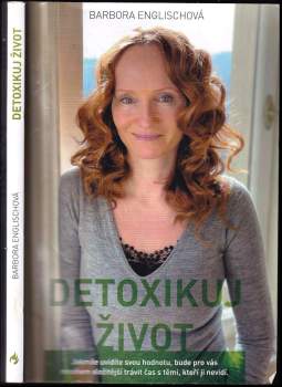 Barbora Englischová: Detoxikuj život, aneb, Písmenka z blogu