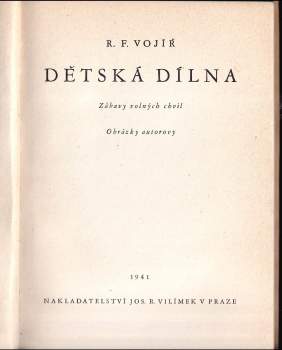Rudolf František Vojíř: Dětská dílna