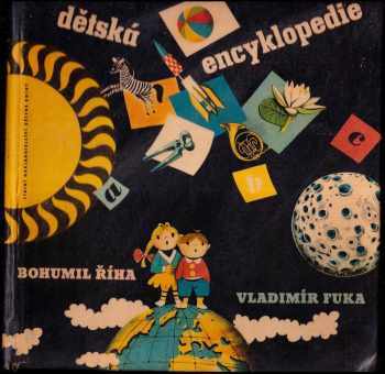 Dětská encyklopedie - Bohumil Říha (1959, Státní nakladatelství dětské knihy) - ID: 232069