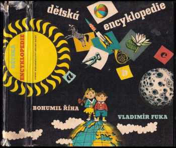 Dětská encyklopedie : [pro malé čtenáře] - Bohumil Říha (1966, Státní nakladatelství dětské knihy) - ID: 752367
