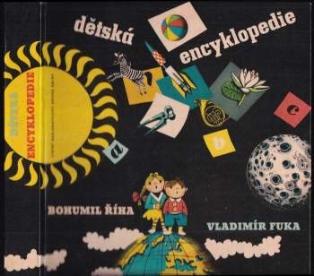 Dětská encyklopedie : [pro malé čtenáře] - Bohumil Říha (1966, Státní nakladatelství dětské knihy) - ID: 807161