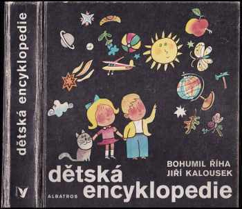 Dětská encyklopedie - Bohumil Říha (1978, Albatros) - ID: 60763