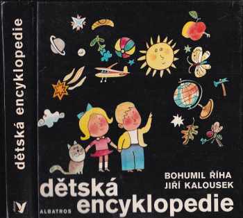 Dětská encyklopedie - Bohumil Říha (1984, Albatros) - ID: 722532