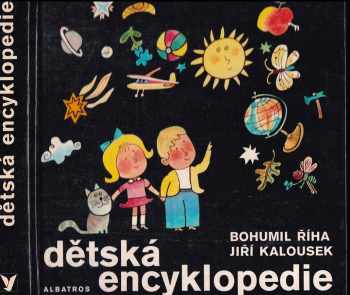 Dětská encyklopedie - Bohumil Říha (1984, Albatros) - ID: 678056